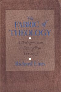 The Fabric of Theology: Prolegomenon to Evangelical Theology 封面