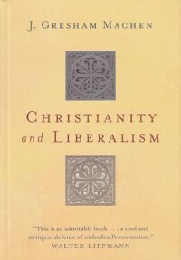 Christianity and Liberalism 封面