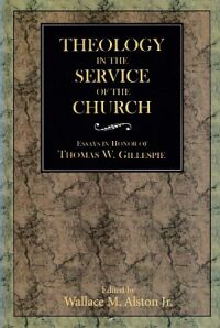Theology in the Service of the Church: Essays in Honor of Thomas W. Gillespie 封面