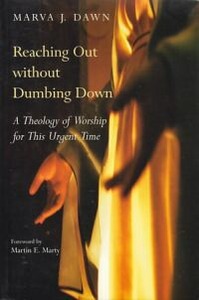 Reaching Out Without Dumbing Down: A Theology of Worship for This Urgent Time 封面