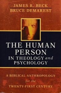 The Human Person in Theology and Psychology: A Biblical Anthropology for the Twenty-First Century 封面