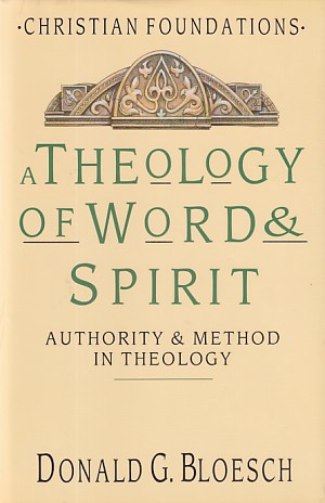 A Theology of Word & Spirit: Authority & Method in Theology 封面
