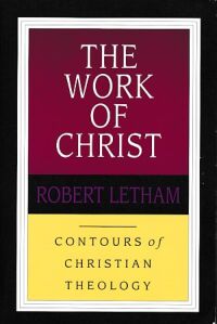 The Work of Christ (Contours of Christian Theology) 封面