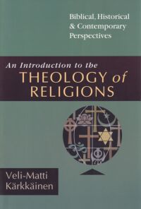 An Introduction to the Theology of Religions: Biblical, Historical & Contemporary Perspectives 封面