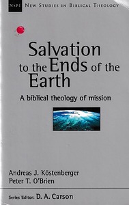 Salvation to the Ends of the Earth: A Biblical Theology of Mission (New Studies in Biblical Theology No. 11) 封面