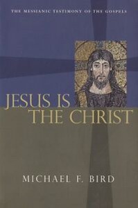 Jesus Is the Christ: The Messianic Testimony of the Gospels 封面