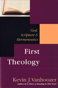 First Theology: God, Scripture And Hermeneutics 封面