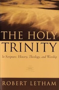 The Holy Trinity: In Scripture, History, Theology, and Worship 封面