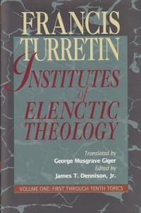 Institutes of Elenctic Theology, Vol. 1: First Through Tenth Topics 封面