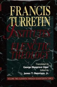 Institutes of Elenctic Theology, Vol. 2: Eleventh Through Seventeenth Topics 封面