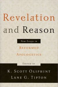 Revelation and Reason: New Essays in Reformed Apologetics 封面