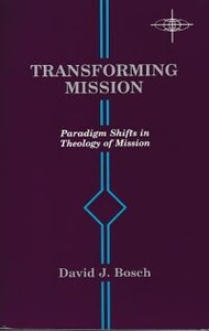 Transforming Mission: Paradigm Shifts in Theology of Mission 封面
