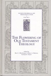 The Flowering of Old Testament Theology (Sources for Biblical and Theological Study, Vol. 1) 封面
