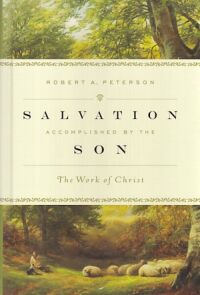 Salvation Accomplished by the Son: The Work of Christ 封面