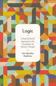 Logic: A God-Centered Approach to the Foundation of Western Thought 封面