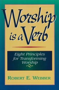 Worship is a Verb: Eight Principles for Transforming Worship 封面