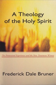 A Theology of the Holy Spirit: The Pentecostal Experience and the New Testament Witness 封面