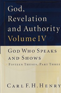 God, Revelation and Authority, Vol. 4: God Who Speaks and Shows Fifteen Theses, Part Three 封面