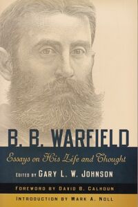 B. B. Warfield: Essays on His Life and Thought 封面