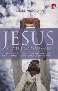 Jesus and the God of Israel: God Crucified and Other Essays on the New Testament 封面