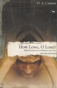 How Long, O Lord?: Reflections on Suffering and Evil 封面