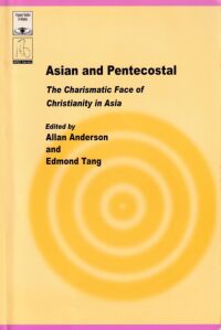 Asian and Pentecostal: The Charismatic Face of Christianity in Asia 封面