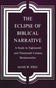 The Eclipse of Biblical Narrative: A Study in Eighteenth and Nineteenth Century Hermeneutics 封面