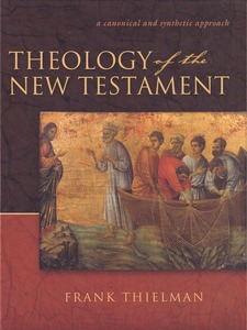Theology of the New Testament: A Canonical and Synthetic Approach 封面