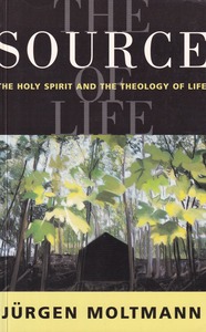 The Source of Life: The Holy Spirit and the Theology of Life 封面
