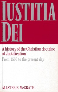 Iustitia Dei: A History of the Christian Doctrine of Justification: From 1500 to the Present Day 封面