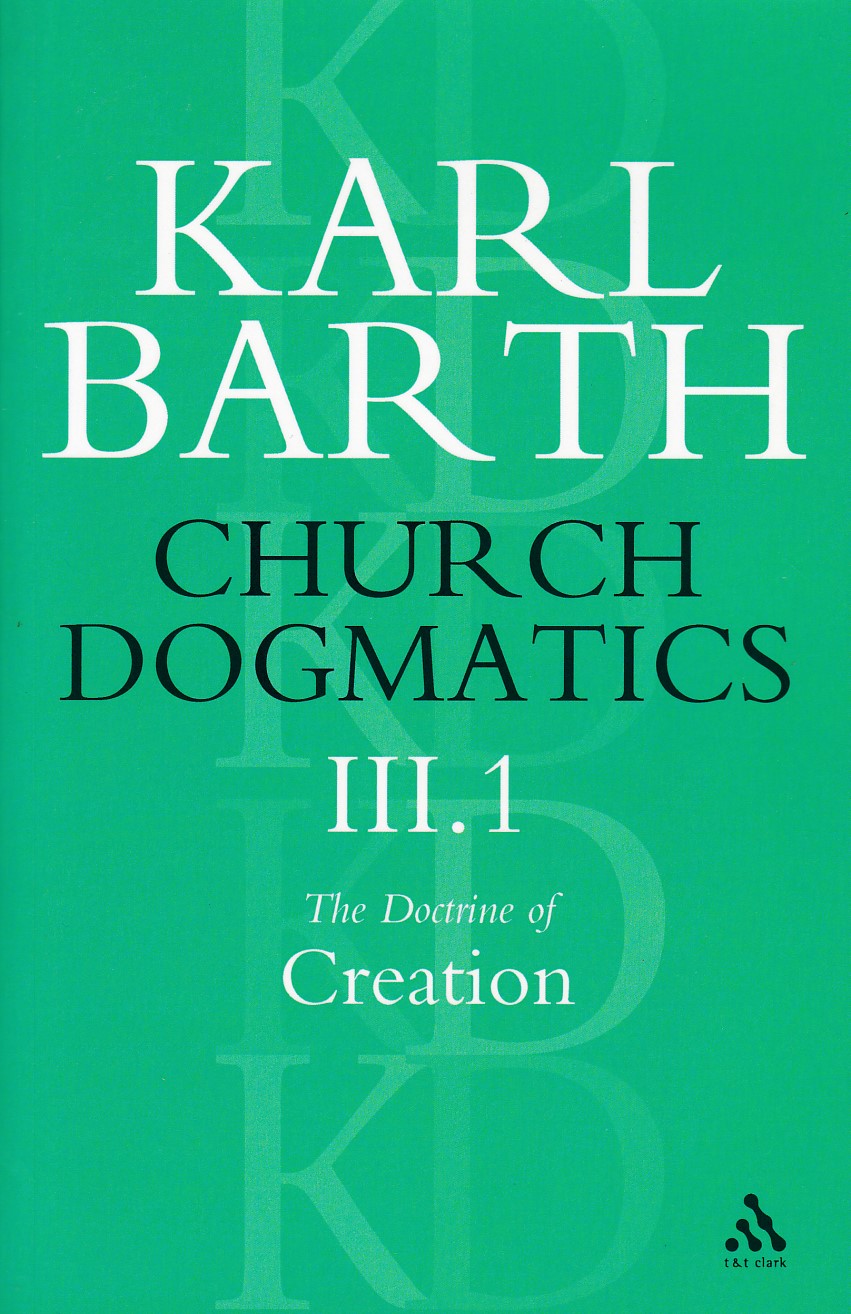 Church Dogmatics The Doctrine of Creation, Volume 3, Part 1: The Work of Creation 封面