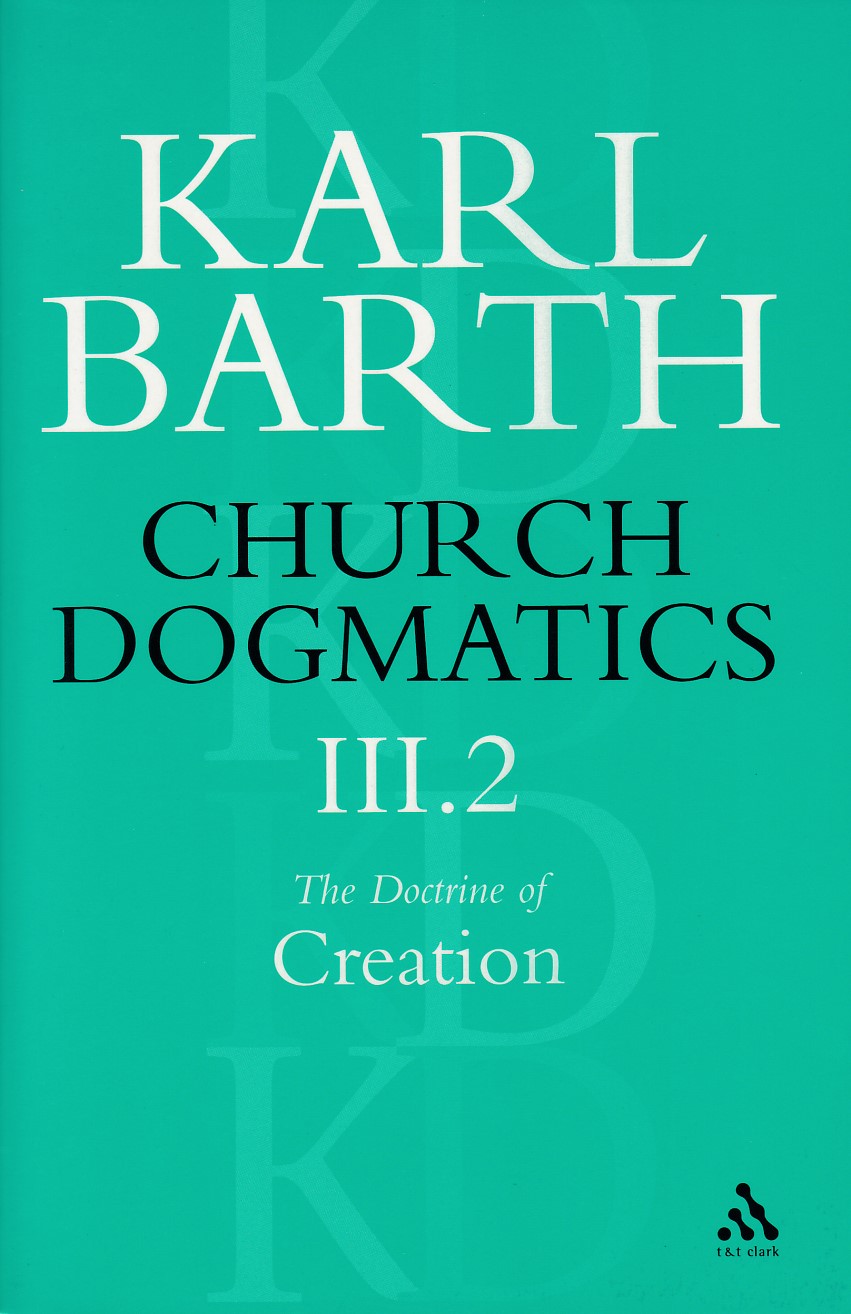 Church Dogmatics The Doctrine of Creation, Volume 3, Part 2: The Creature 封面