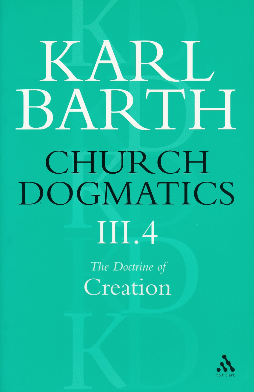 Church Dogmatics The Doctrine of Creation, Volume 3, Part 4: The Command of God the Creator 封面