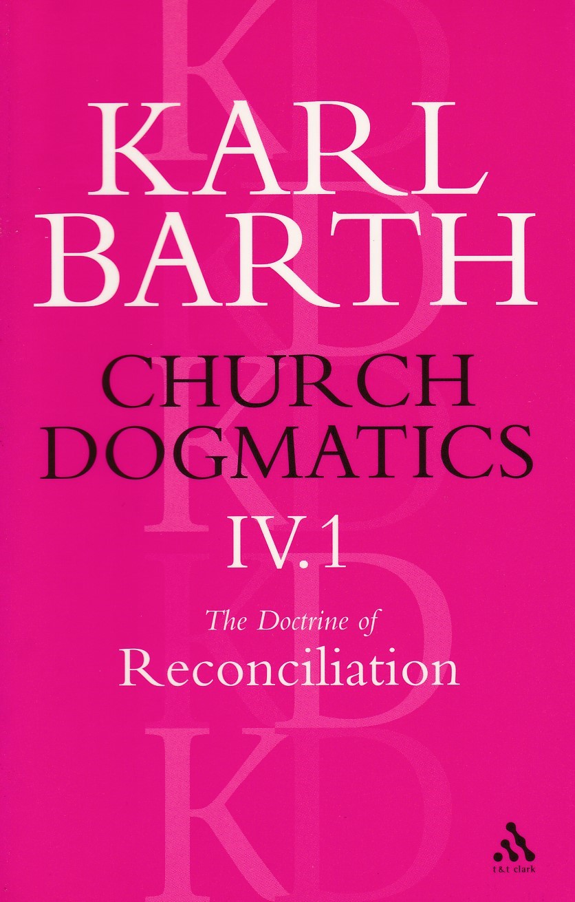 Church Dogmatics The Doctrine of Reconciliation, Volume 4, Part 1: The Subject-Matter and Problems of the Doctrine of Reconciliation 封面