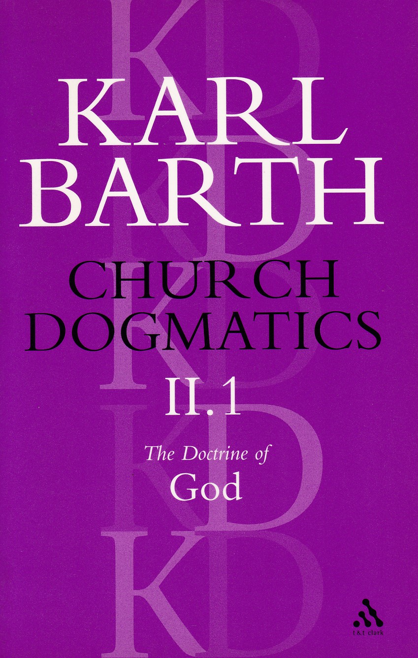Church Dogmatics The Doctrine of God, Volume 2, Part 1: The Knowledge of God; The Reality of God 封面
