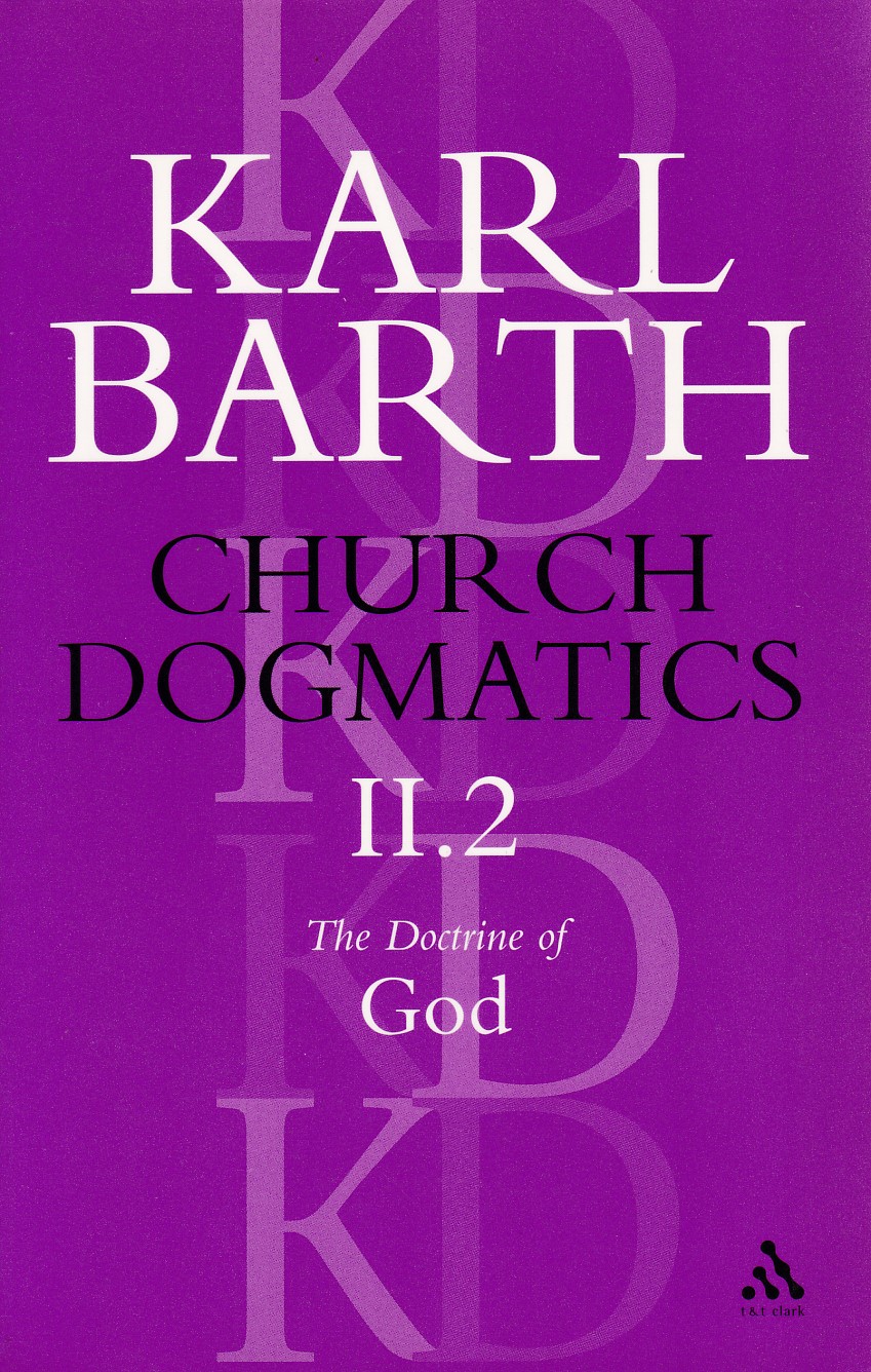 Church Dogmatics The Doctrine of God, Volume 2, Part 2: The Election of God; The Command of God 封面