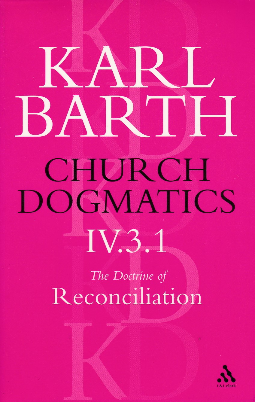Church Dogmatics The Doctrine of Reconciliation, Volume 4, Part 3.1: Jesus Christ, the True Witness 封面