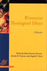 Womanist Theological Ethics: A Reader 封面