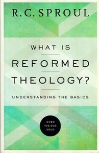 What Is Reformed Theology?: Understanding the Basics 封面