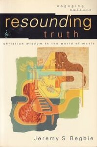 Resounding Truth: Christian Wisdom in the World of Music 封面