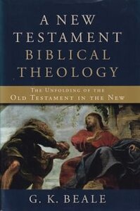 A New Testament Biblical Theology: The Unfolding of the Old Testament in the New 封面
