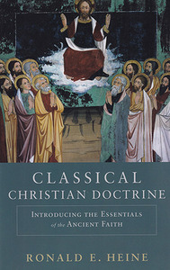 Classical Christian Doctrine: Introducing the Essentials of the Ancient Faith 封面