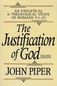 The Justification of God: An Exegetical and Theological Study of Romans 9:1-23 封面