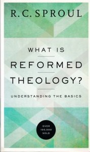 What is Reformed Theology?: Understanding the Basics 封面