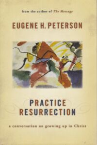 Practice Resurrection: A Conversation on Growing Up in Christ 封面