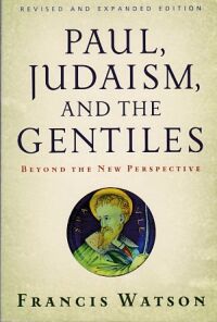 Paul, Judaism, and the Gentiles: Beyond the New Perspective (Revised and Expanded Edition) 封面