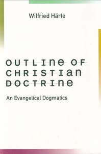 Outline of Christian Doctrine: An Evangelical Dogmatics 封面