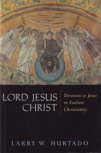 Lord Jesus Christ: Devotion to Jesus in Earliest Christianity 封面