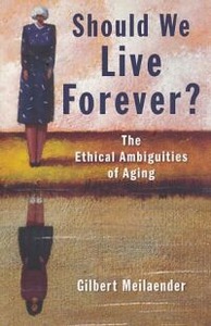 Should We Live Forever?: The Ethical Ambiguities of Aging 封面