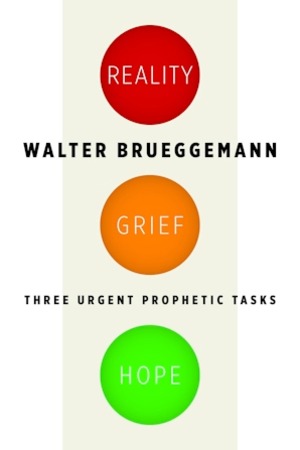 Reality, Grief, Hope Three Urgent Prophetic Tasks 封面